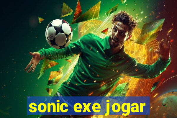 sonic exe jogar